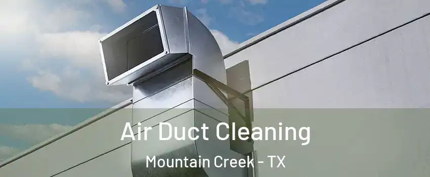 Air Duct Cleaning Mountain Creek - TX