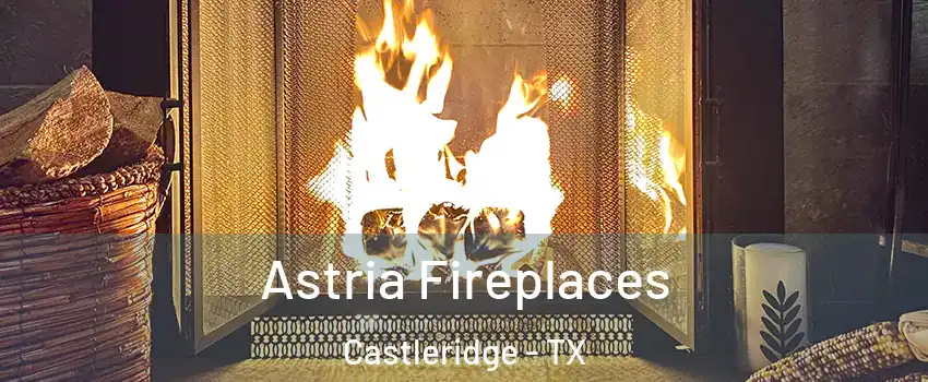 Astria Fireplaces Castleridge - TX