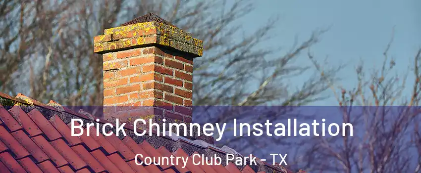 Brick Chimney Installation Country Club Park - TX