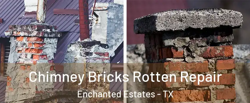 Chimney Bricks Rotten Repair Enchanted Estates - TX
