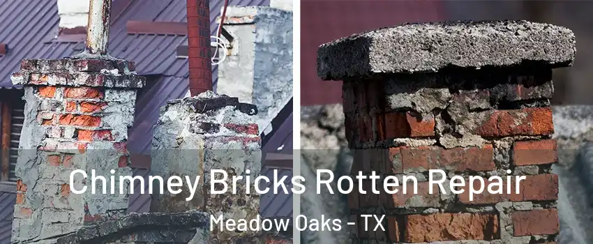 Chimney Bricks Rotten Repair Meadow Oaks - TX