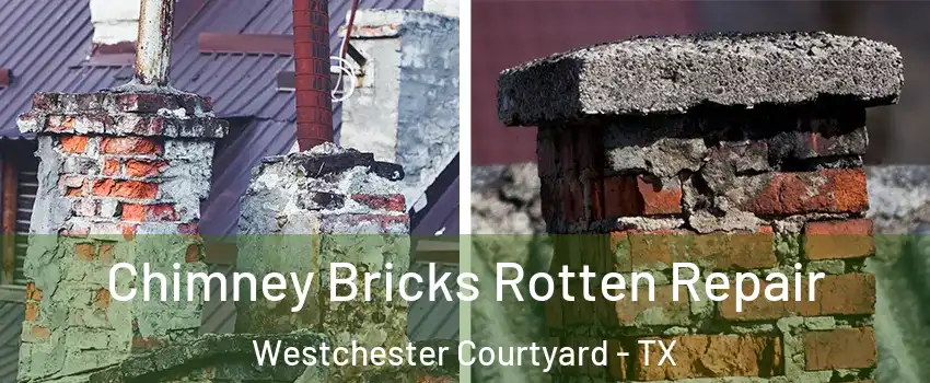 Chimney Bricks Rotten Repair Westchester Courtyard - TX