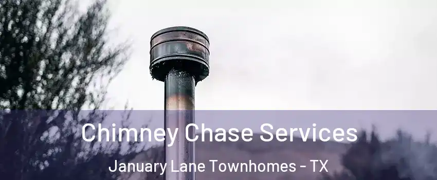 Chimney Chase Services January Lane Townhomes - TX