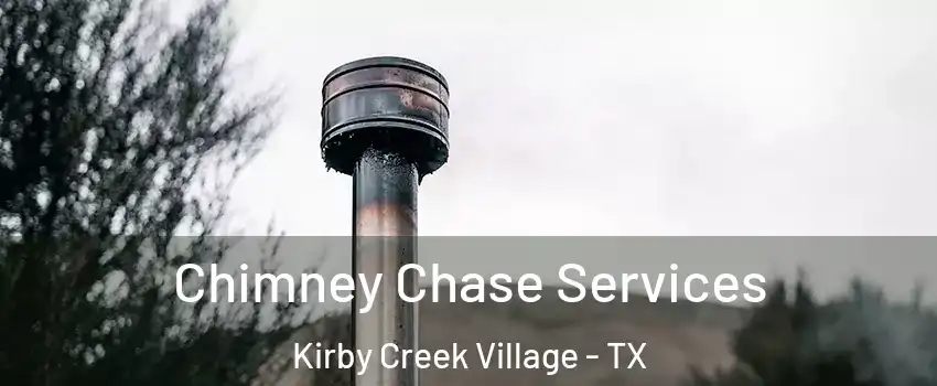 Chimney Chase Services Kirby Creek Village - TX