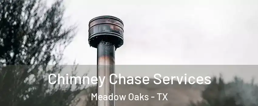 Chimney Chase Services Meadow Oaks - TX