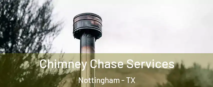 Chimney Chase Services Nottingham - TX