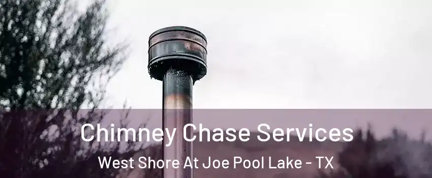 Chimney Chase Services West Shore At Joe Pool Lake - TX
