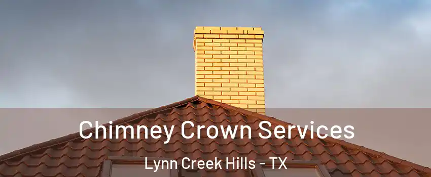 Chimney Crown Services Lynn Creek Hills - TX