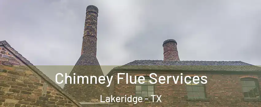 Chimney Flue Services Lakeridge - TX