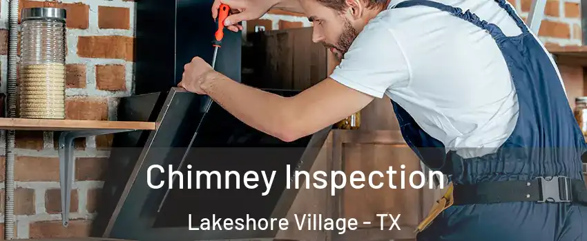 Chimney Inspection Lakeshore Village - TX