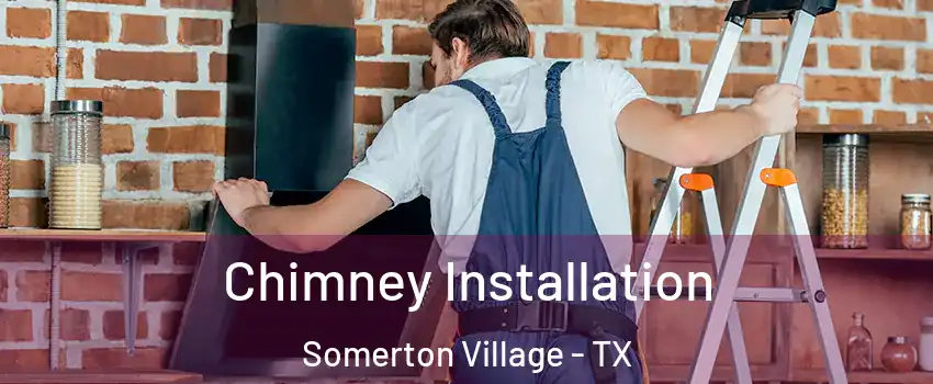 Chimney Installation Somerton Village - TX