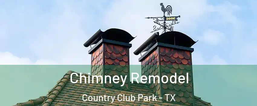 Chimney Remodel Country Club Park - TX