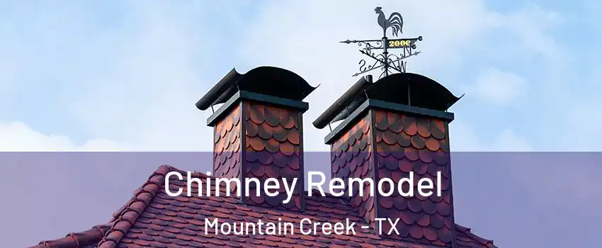 Chimney Remodel Mountain Creek - TX