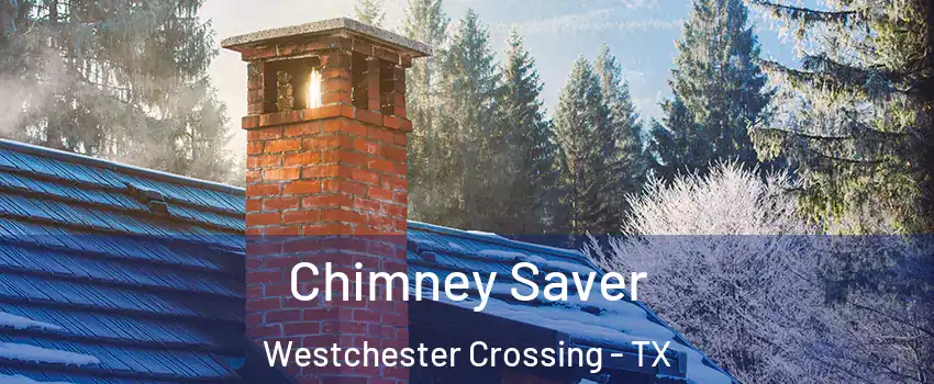 Chimney Saver Westchester Crossing - TX