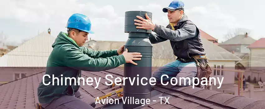 Chimney Service Company Avion Village - TX