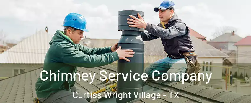 Chimney Service Company Curtiss Wright Village - TX