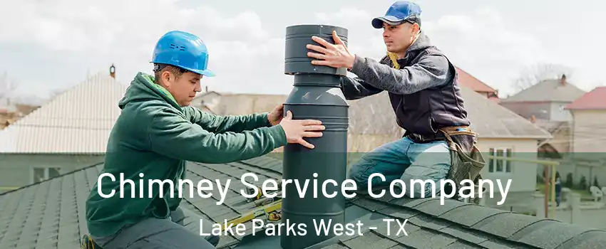 Chimney Service Company Lake Parks West - TX