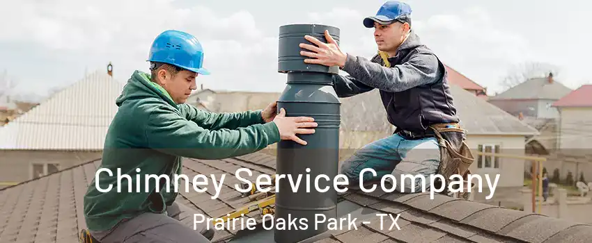 Chimney Service Company Prairie Oaks Park - TX