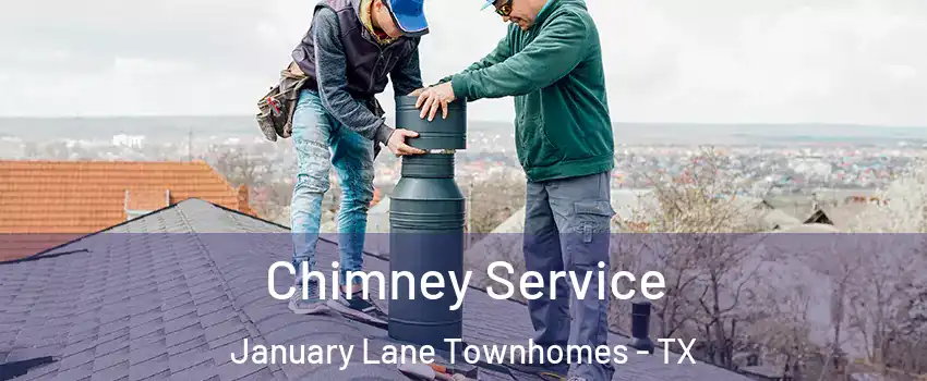 Chimney Service January Lane Townhomes - TX