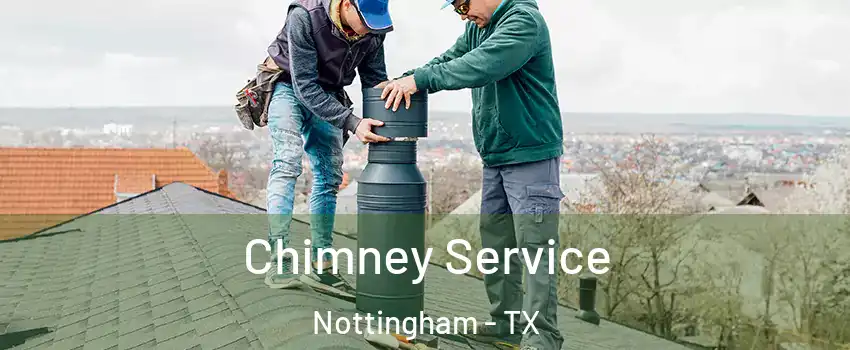 Chimney Service Nottingham - TX