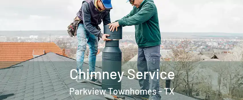 Chimney Service Parkview Townhomes - TX