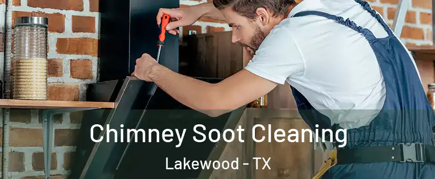 Chimney Soot Cleaning Lakewood - TX