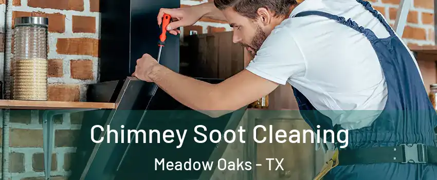 Chimney Soot Cleaning Meadow Oaks - TX