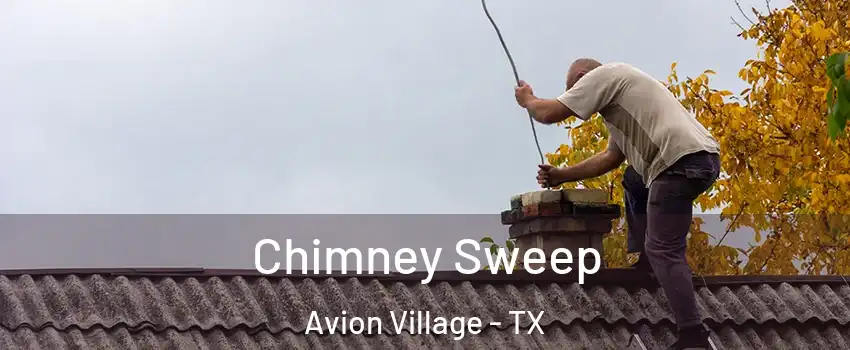 Chimney Sweep Avion Village - TX