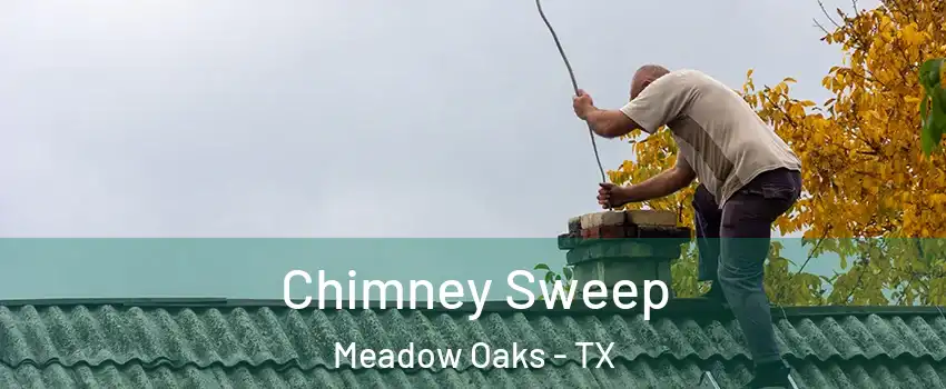 Chimney Sweep Meadow Oaks - TX