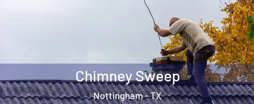 Chimney Sweep Nottingham - TX