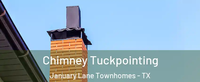 Chimney Tuckpointing January Lane Townhomes - TX