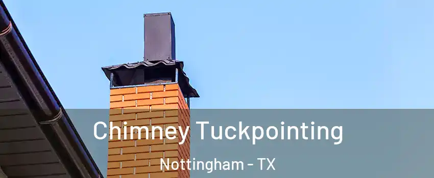 Chimney Tuckpointing Nottingham - TX