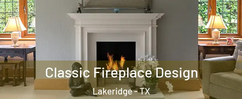 Classic Fireplace Design Lakeridge - TX
