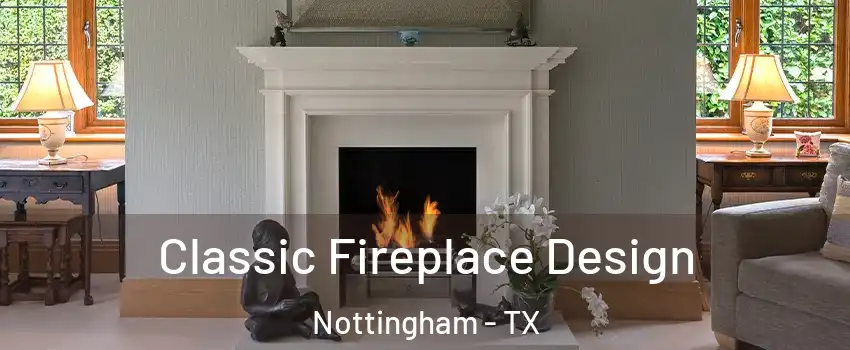 Classic Fireplace Design Nottingham - TX