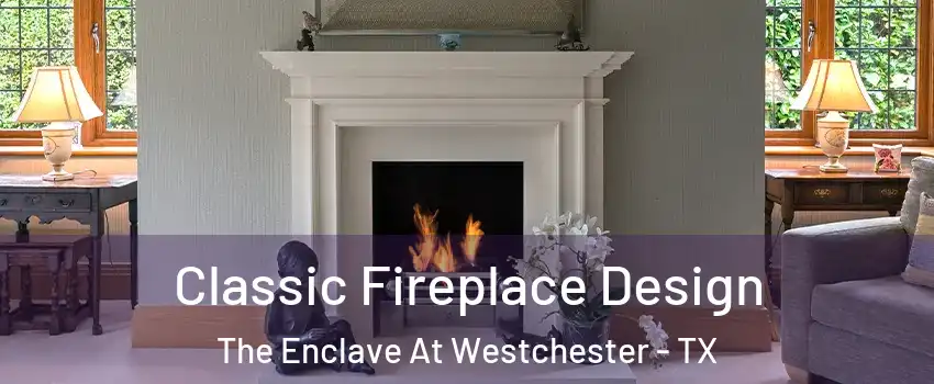 Classic Fireplace Design The Enclave At Westchester - TX