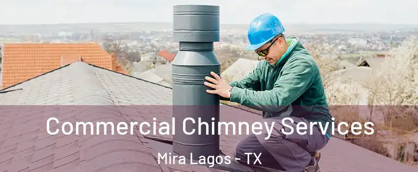 Commercial Chimney Services Mira Lagos - TX