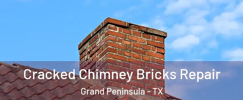 Cracked Chimney Bricks Repair Grand Peninsula - TX