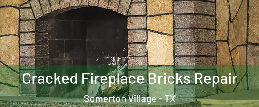 Cracked Fireplace Bricks Repair Somerton Village - TX