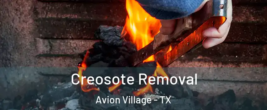 Creosote Removal Avion Village - TX