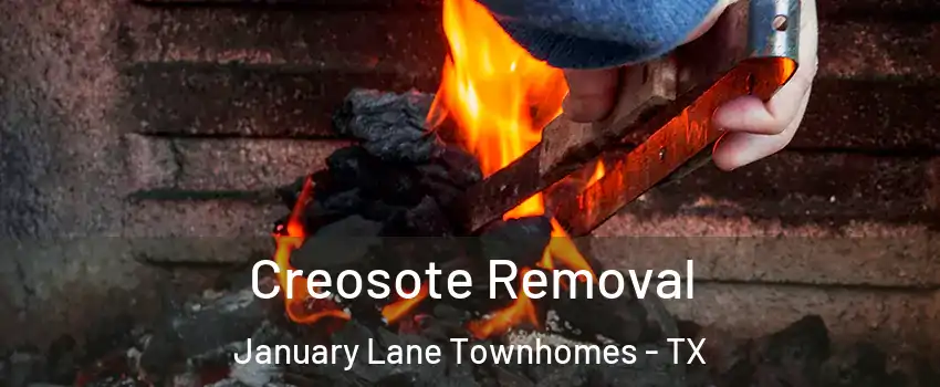 Creosote Removal January Lane Townhomes - TX