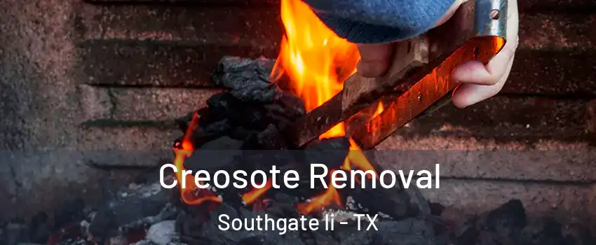 Creosote Removal Southgate Ii - TX