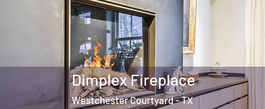 Dimplex Fireplace Westchester Courtyard - TX