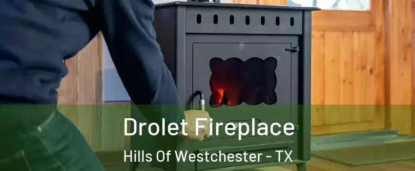 Drolet Fireplace Hills Of Westchester - TX