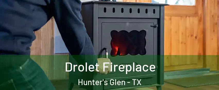 Drolet Fireplace Hunter's Glen - TX