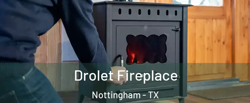 Drolet Fireplace Nottingham - TX