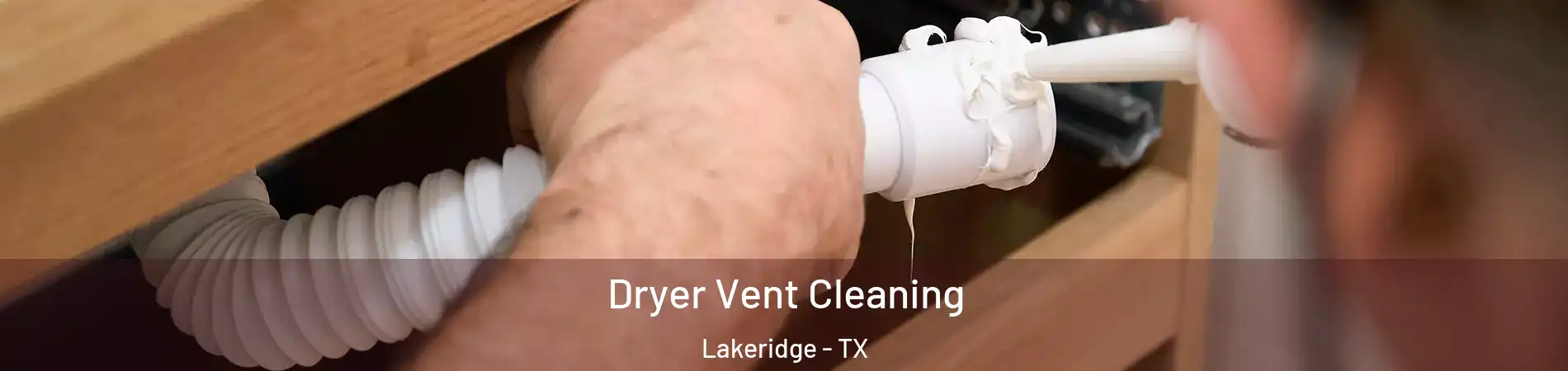 Dryer Vent Cleaning Lakeridge - TX