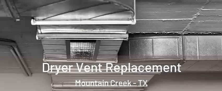 Dryer Vent Replacement Mountain Creek - TX