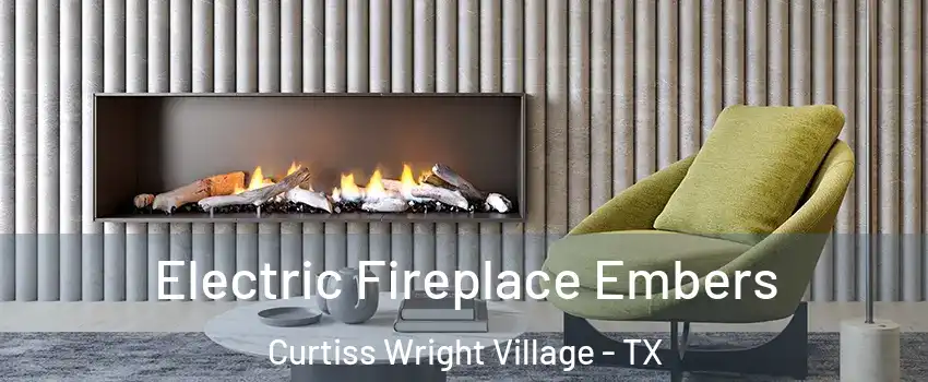 Electric Fireplace Embers Curtiss Wright Village - TX