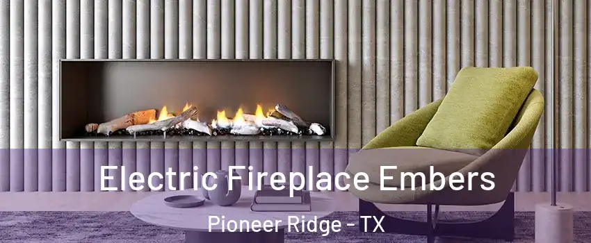 Electric Fireplace Embers Pioneer Ridge - TX