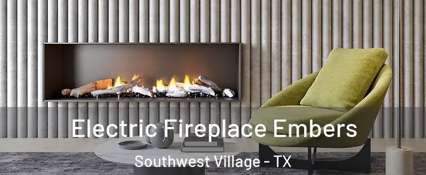 Electric Fireplace Embers Southwest Village - TX